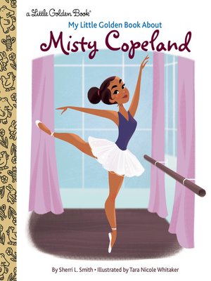 cover image of My Little Golden Book About Misty Copeland